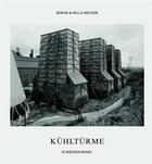 Couverture du livre « Bernd & hilla becher kuhlturme /allemand » de Bernd Becher aux éditions Schirmer Mosel