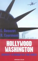 Couverture du livre « Hollywood-washington ; comment l'amérique fait son cinéma ? » de Benezet/Courmont aux éditions Armand Colin