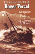 Couverture du livre « Romans de mer » de Roger Vercel aux éditions Albin Michel