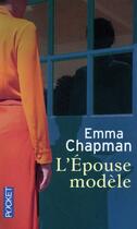 Couverture du livre « L'épouse modèle » de Emma Chapman aux éditions Pocket