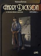 Couverture du livre « Harry Dickson, le Sherlock Holmes américain ; INTEGRALE VOL.1 ; T.1 A T.3 » de Olivier Roman et Richard D. Nolane aux éditions Soleil