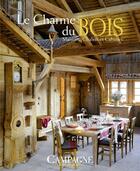 Couverture du livre « Le charme du bois ; maisons, chalets et cabanes » de  aux éditions Glenat