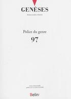 Couverture du livre « REVUE GENESES n.97 ; police du genre ; décembre 2014 » de Revue Geneses aux éditions Belin