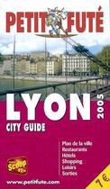 Couverture du livre « LYON (édition 2005) » de Collectif Petit Fute aux éditions Le Petit Fute
