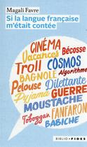 Couverture du livre « Si la langue française m'était contée » de Magali Favre aux éditions Fides