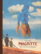 Couverture du livre « Magritte ; ceci n'est pas une biographie » de Vincent Zabus et Thomas Campi aux éditions Lombard