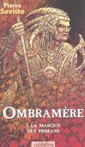 Couverture du livre « Ombramère t.2 ; la marque des primans » de Pierre Saviste aux éditions Mnemos