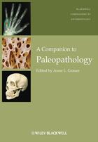 Couverture du livre « A Companion to Paleopathology » de Anne L. Grauer aux éditions Wiley-blackwell