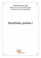 Couverture du livre « Stockholm, poèmes ! » de David Laib aux éditions Edilivre