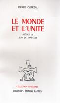Couverture du livre « Le monde et l'unité » de Pierre Carreau aux éditions Nel