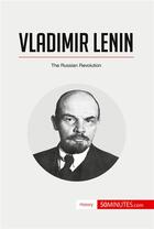 Couverture du livre « Vladimir Lenin : the russian revolution » de  aux éditions 50minutes.com