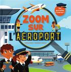 Couverture du livre « Zoom sur l'aéroport : avec des gommettes » de  aux éditions Millepages