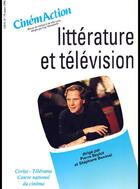 Couverture du livre « CINEMACTION T.79 ; littérature et télévision » de Cinemaction aux éditions Charles Corlet