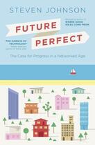 Couverture du livre « Future Perfect » de Steven Johnson aux éditions Penguin Books Ltd Digital