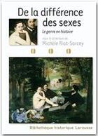 Couverture du livre « De la différence des sexes ; le genre en histoire » de Michele Riot-Sarcey aux éditions Larousse