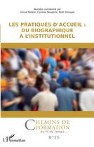 Couverture du livre « Les pratiques d'accueil : du biographique à l'institutionnel » de Chemins De Formation Au Fil Du Temps... aux éditions L'harmattan
