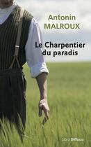 Couverture du livre « Le charpentier du paradis » de Antonin Malroux aux éditions Libra Diffusio