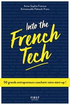 Couverture du livre « Into the French tech » de Frenove Anne-Sophie et Emmanuelle Flahault-Franc aux éditions First