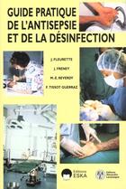 Couverture du livre « Guide pratique antiseptie desinfection » de Fleurette aux éditions Eska