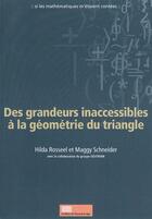 Couverture du livre « Des grandeurs inaccessibles à la géométrie du triangle » de Hilda Rosseel et Maggy Schneider aux éditions Pulg