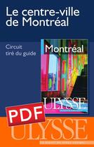Couverture du livre « Le centre-ville de Montréal » de  aux éditions Ulysse