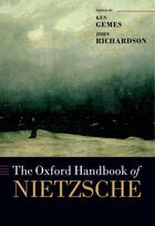 Couverture du livre « The Oxford Handbook of Nietzsche » de Ken Gemes aux éditions Oup Oxford