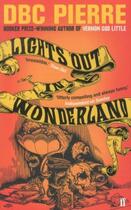 Couverture du livre « Lights out in wonderland » de D.B.C. Pierre aux éditions Faber Et Faber