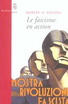 Couverture du livre « Le fascisme en action » de Robert O. Paxton aux éditions Seuil