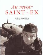 Couverture du livre « Au revoir saint-ex » de Phillips John aux éditions Gallimard-jeunesse