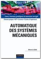 Couverture du livre « Automatique des systèmes mécaniques » de Le Gallo aux éditions Dunod