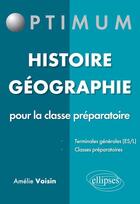 Couverture du livre « Histoire - geographie pour la classe preparatoire » de Voisin aux éditions Ellipses Marketing