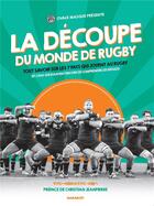 Couverture du livre « La découpe du monde de rugby ; tout savoir sur les 7 pays qui jouent au rugby (et ceux qui essayent encore de comprendre les règles) » de Ovale Masque aux éditions Marabout