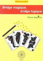 Couverture du livre « Bridge magique ; bridge logique » de  aux éditions Pole