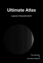 Couverture du livre « Ultimate atlas logbook of spaceship earth » de Theo Deutinger aux éditions Lars Muller