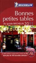 Couverture du livre « Guide rouge Michelin ; bonnes petites tables du guide Michelin (édition 2011) » de Collectif Michelin aux éditions Michelin