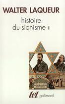 Couverture du livre « Histoire du sionisme Tome 2 » de Walter Laqueur aux éditions Gallimard