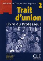 Couverture du livre « Trait d'union 2 lecture livre du professeur » de Adami/Guiganti aux éditions Cle International