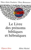 Couverture du livre « Le livre des prénoms bibliques et hébraïques (édition 2017) » de Marc-Alain Ouaknin aux éditions Albin Michel