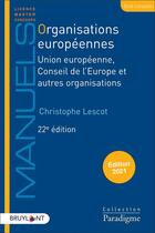 Couverture du livre « Organisations européennes (22e édition) » de Christophe Lescot aux éditions Bruylant