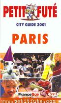 Couverture du livre « Paris 2001, le petit fute » de Collectif Petit Fute aux éditions Le Petit Fute