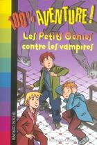 Couverture du livre « Les petits génies contre les vampires » de Kenneth Oppel aux éditions Bayard Jeunesse