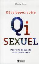 Couverture du livre « Développez votre QI sexuel ; pour une sexualité sans complexes » de Marty Klein aux éditions Editions De L'homme