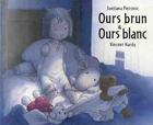Couverture du livre « Ours brun et ours blanc » de Vincent Hardy aux éditions Mijade