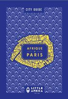 Couverture du livre « City guide ; Afrique à Paris t.2 » de Jacqueline Ngo Mpii aux éditions Little Africa