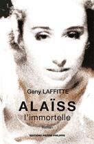 Couverture du livre « Alaïss l'immortelle » de Geny Laffitte aux éditions Editions Pierre Philippe