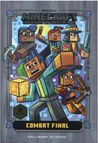 Couverture du livre « Minecraft - chroniques de l'épée de bois Tome 6 : dernier bloc » de Nick Eliopulos et Luke Flowers aux éditions Gallimard-jeunesse