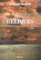 Couverture du livre « Les Reliques » de Jeanne Benameur aux éditions Denoel