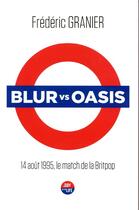 Couverture du livre « Blur vs Oasis » de Frederic Granier aux éditions Castor Astral