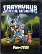 Couverture du livre « Trayaurus et le cristal enchanté » de Dan Tdm aux éditions Hachette Comics