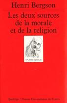 Couverture du livre « Deux sources de la morale et de la religion (les) » de Henri Bergson aux éditions Puf
